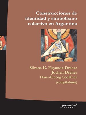 cover image of Construcciones de identidad y simbolismo colectivo en Argentina